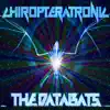 The Databats - Chiropteratronic